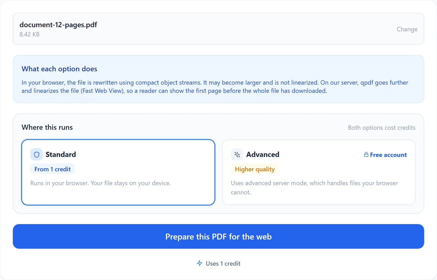 Standard compacts the file in your browser. Advanced uses advanced server mode for true linearization.